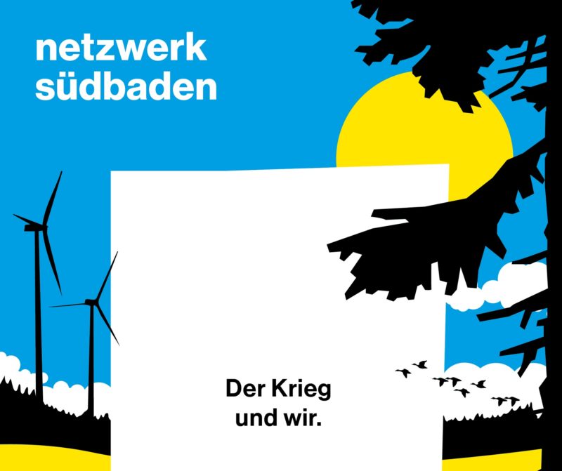 netzwerk südbaden der Ukraine-Krieg und Südbasden